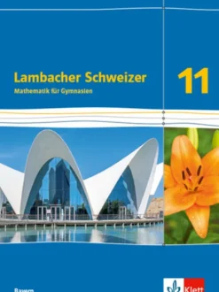 Klett Ernst /Schulbuch Nach Schulform·Gymnasium|Nach Fächern·Mathematik*Lambacher Schweizer Mathematik 11. Schulbuch Klasse 11. Ausgabe Bayern