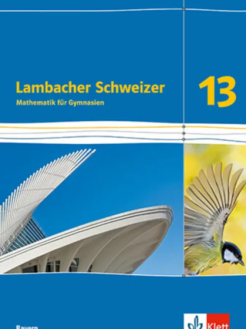 Klett Ernst /Schulbuch Nach Fächern·Mathematik|Nach Bundesländern·Bayern-Lambacher Schweizer Mathematik 13. Ausgabe Bayern