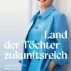 Land der Töchter zukunftsreich*Molden Verlag Hot