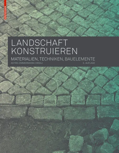 Birkhäuser Verlag GmbH Architektur-Landschaft konstruieren