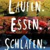 Piper ebooks Wandern|Reiseberichte-Laufen. Essen. Schlafen.