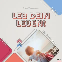 SCM Brockhaus, R. Kommunion & Konfirmation-Leb dein Leben! Für Mädchen