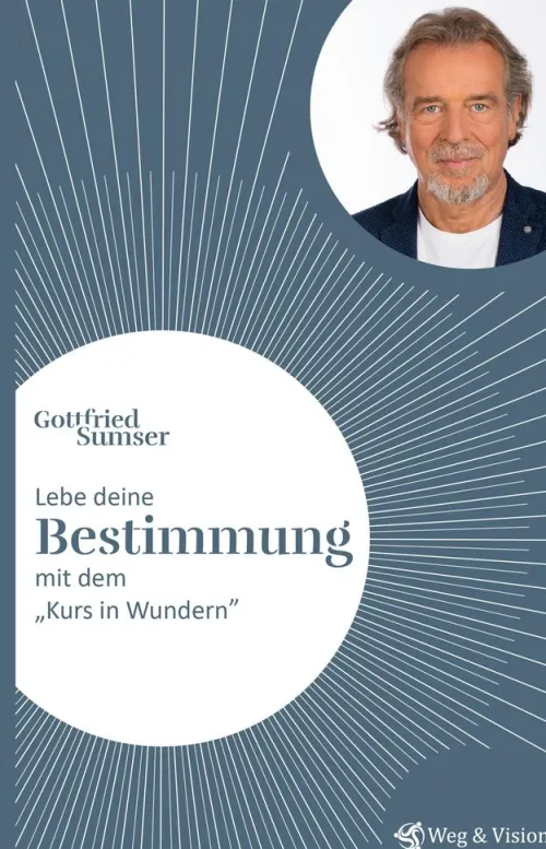 Lebe deine Bestimmung mit dem "Kurs in Wundern"*Weg & Vision Discount