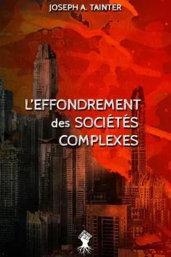 Le Retour aux Sources Französische Bücher*L'effondrement des sociétés complexes