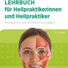 Urban & Fischer/Elsevier Medizin*Lehrbuch für Heilpraktikerinnen und Heilpraktiker