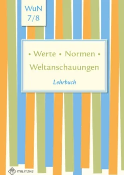 Lehrbuch Werte . Normen . Weltanschauungen. Klassen 7/8. Niedersachsen*Militzke Verlag GmbH Discount