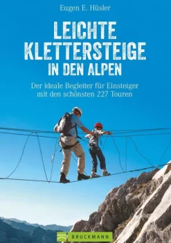 Leichte Klettersteige in den Alpen*Bruckmann Verlag GmbH