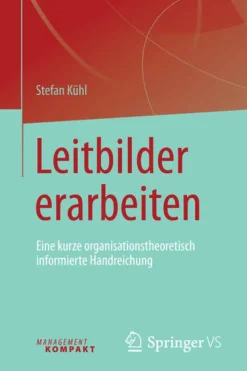 Springer VS Politik & Arbeit*Leitbilder erarbeiten