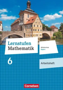 Lernstufen Mathematik 6. Jahrgangsstufe - Mittelschule Bayern - Arbeitsheft*Cornelsen Verlag GmbH Outlet
