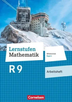 Cornelsen Verlag GmbH Nach Fächern·Mathematik*Lernstufen Mathematik 9. Jahrgangsstufe - Mittelschule Bayern - Arbeitsheft mit eingelegten Lösungen