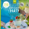 Wild, C.T. Verlag Thermomix®-Let's have a PARTY