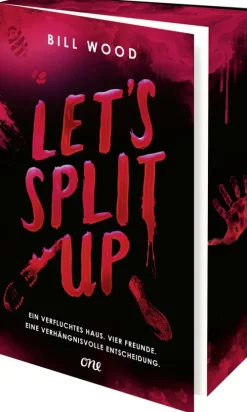 Let's Split Up - Ein verfluchtes Haus. Vier Freunde. Eine verhängnisvolle Entscheidung.*ONE Best