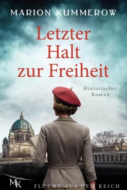Letzter Halt zur Freiheit*Marion Kummerow
