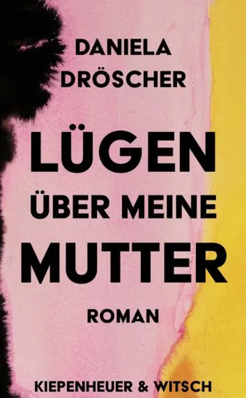 Kiepenheuer & Witsch GmbH Biografische Romane*Lügen über meine Mutter