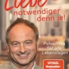 Liebe - notwendiger denn je!*Kösel-Verlag Clearance