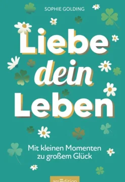 Ars Edition GmbH Liebe & Hochzeit|Glück & Wünsche*Liebe dein Leben