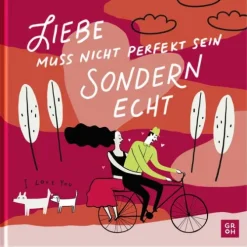 Groh Verlag Liebe & Hochzeit*Liebe muss nicht perfekt sein, sondern echt