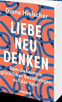 Knaur HC Beziehungen & Sexualität*Liebe neu denken