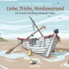 Goldmund Hörbücher Romane·Gesamtausgaben-Liebe, Triebe, Nordseestrand