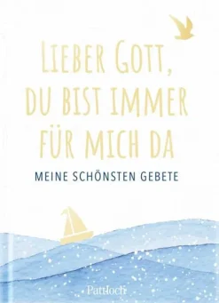 Pattloch Geschenkbuch Kommunion & Konfirmation*Lieber Gott, du bist immer für mich da
