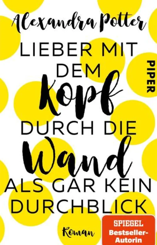 Piper Verlag GmbH Humor-Lieber mit dem Kopf durch die Wand als gar kein Durchblick