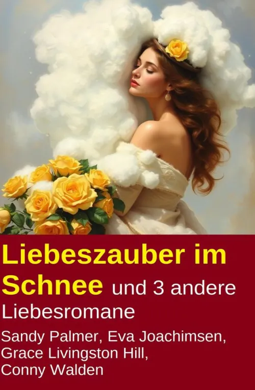 Liebeszauber im Schnee und 3 andere Liebesromane*Uksak E-Books Sale