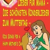 Lieder für Mama - Die schönsten Kinderlieder zum Muttertag*Verlag Stephen Janetzko New