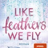 Penguin TB Verlag Romance*Like Feathers We Fly