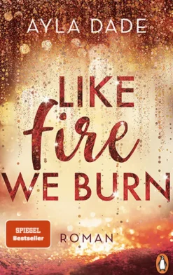 Penguin TB Verlag Romane & Erzählungen|Liebesromane-Like Fire We Burn