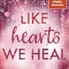 Like Hearts We Heal*Penguin TB Verlag Sale