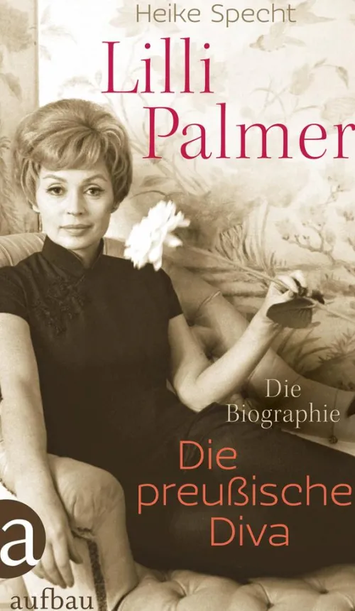 Lilli Palmer. Die preußische Diva*Aufbau Digital Best