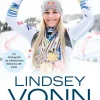 Lindsey Vonn - Hoch hinaus*Edel Sports - ein Verlag der Edel Verlagsgruppe New