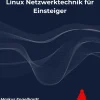 Dargslan s.r.o. Computer & Internet*Linux Netzwerktechnik für Einsteiger