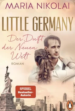 Penguin Random House Familiensagas*Little Germany - Der Duft der Neuen Welt
