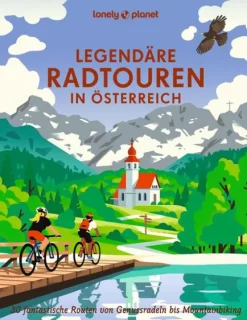 Mairdumont Radreisen & Radtouren-LONELY PLANET Bildband Legendäre Radtouren in Österreich