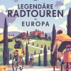 Mairdumont Radreisen & Radtouren|Bildbände-LONELY PLANET Bildband Legendäre Radtouren in Europa