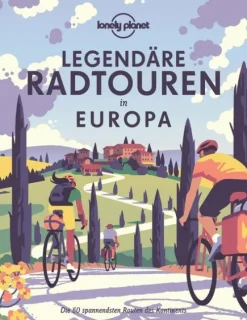 Mairdumont Radreisen & Radtouren|Bildbände-LONELY PLANET Bildband Legendäre Radtouren in Europa