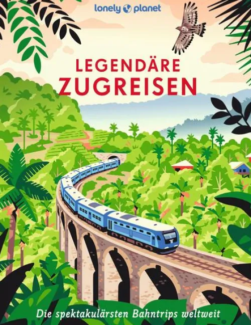 Mairdumont Bildbände-LONELY PLANET Bildband Legendäre Zugreisen