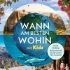 Mairdumont Bildbände-LONELY PLANET Bildband Wann am besten wohin mit Kids