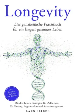 ONIX Media Gesundheit-Longevity: Das ganzheitliche Praxisbuch für ein langes, gesundes Leben - Mit den besten Strategien für Zellschutz, Ernährung, Regeneration und Stressmanagement - inkl. Rezepten, Challenges und Planern