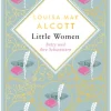 Louisa Mary Alcott, Little Women. Betty und ihre Schwestern - Erster und zweiter Teil. Schmuckausgabe mit Goldprägung*Anaconda Verlag Online