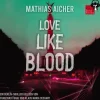 Early Bird Books Krimis & Thriller·Technothriller*LOVE LIKE BLOOD
