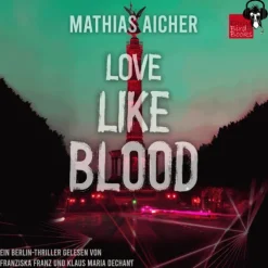 Early Bird Books Krimis & Thriller·Technothriller*LOVE LIKE BLOOD