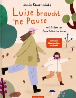 Kinder Ars Edition GmbH 3-6 Jahre-Luise braucht 'ne Pause