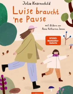 Kinder Ars Edition GmbH 3-6 Jahre-Luise braucht 'ne Pause