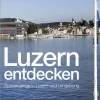 Luzern entdecken*Weber Verlag New