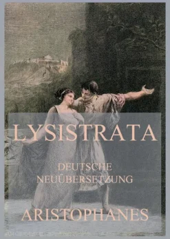 Jazzybee Verlag Gedichte & Drama*Lysistrata (Deutsche Neuübersetzung)
