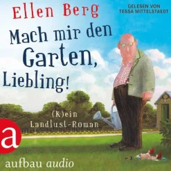 Mach mir den Garten, Liebling!*Aufbau Audio Discount