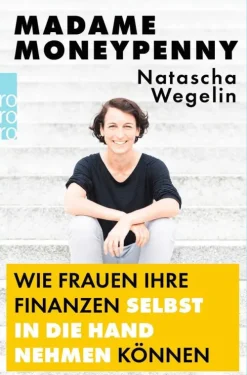 Madame Moneypenny: Wie Frauen ihre Finanzen selbst in die Hand nehmen können*Rowohlt Taschenbuch Clearance