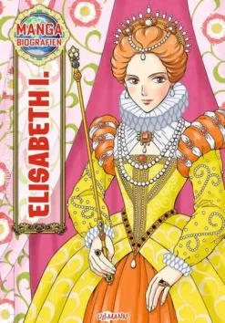 Ullmann Medien GmbH Girls Love - Yuri*Manga Biografien - Elisabeth I.